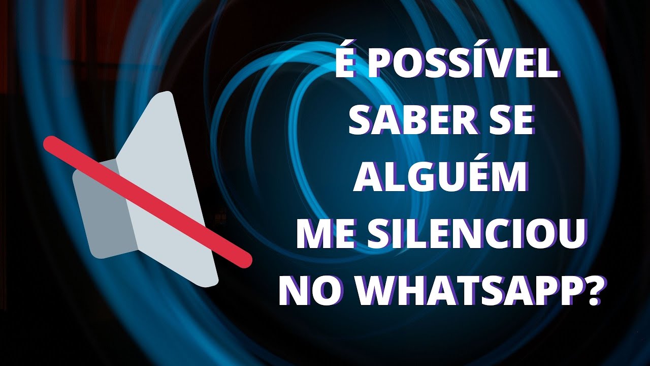 Como saber se alguém te silenciou no WhatsApp: dicas e sinais ocultos 1 tem como saber se a pessoa te silenciou no whatsapp